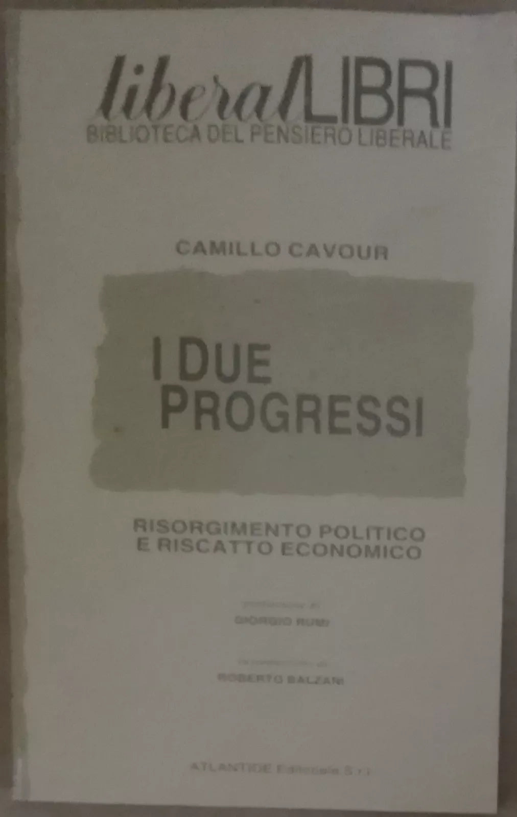 I due progressi - Camillo Cavour - Atlantide,1995 - A