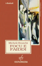 FOCU E FAIDDI di Michele Branchi, 2018, Vocifuoriscena