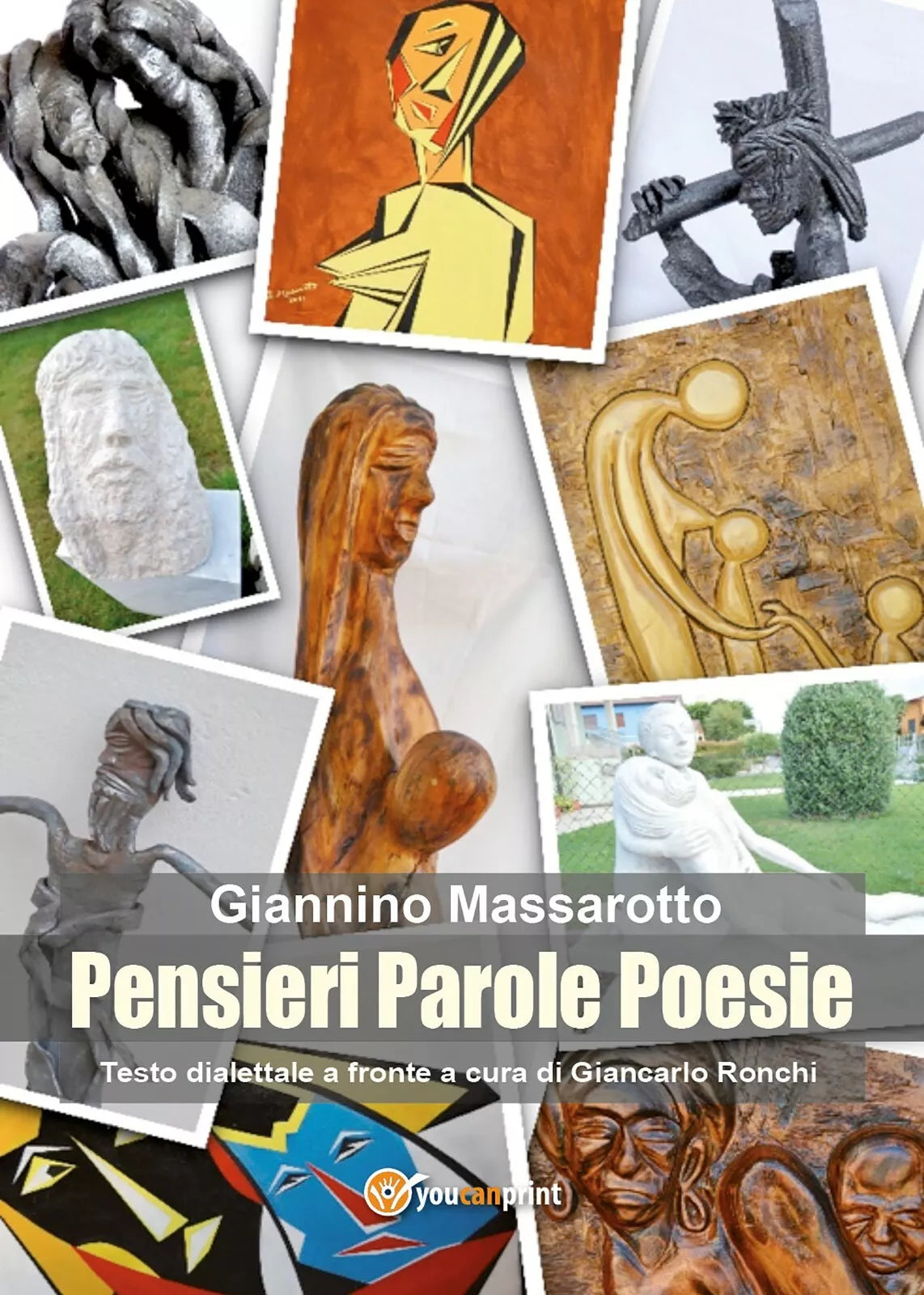 Pensieri parole poesie di Giannino Massarotto, 2018, Youcanprint