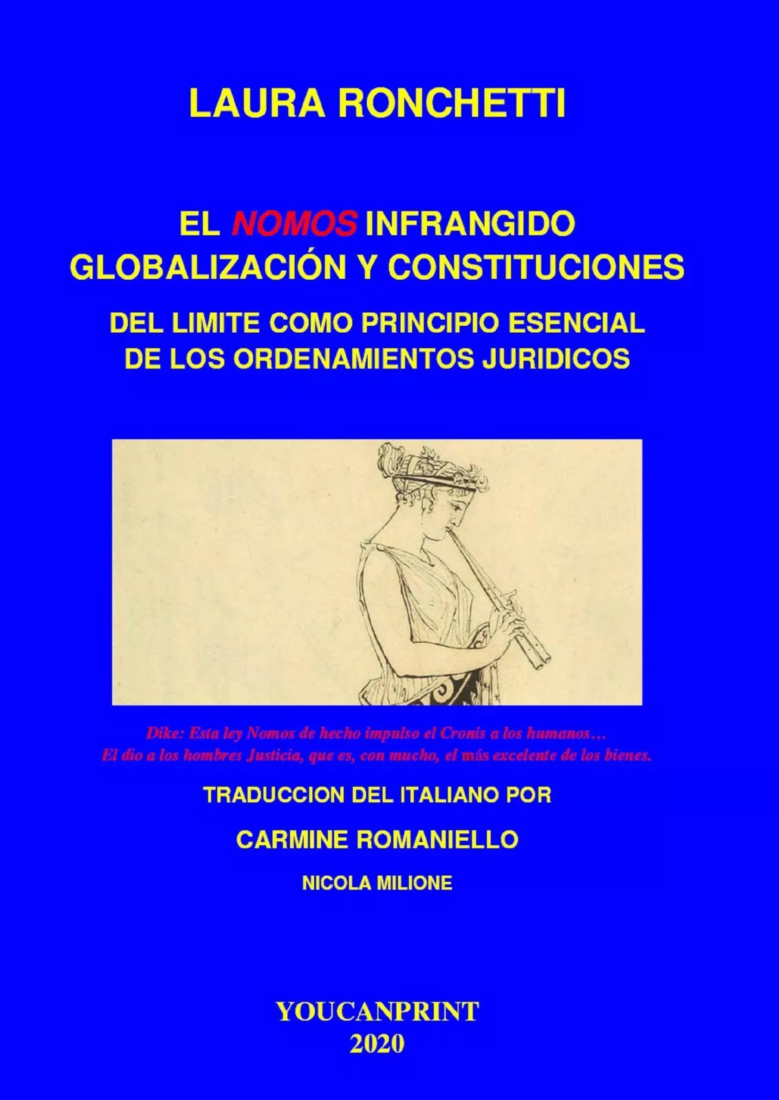 El nomos infrangido: globalizacion y constituciones. Del limite como principio e