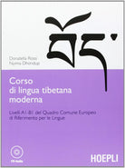 Corso di lingua tibetana moderna - Donatella Rossi, Nyima Dhondup, 2013, Hoepli