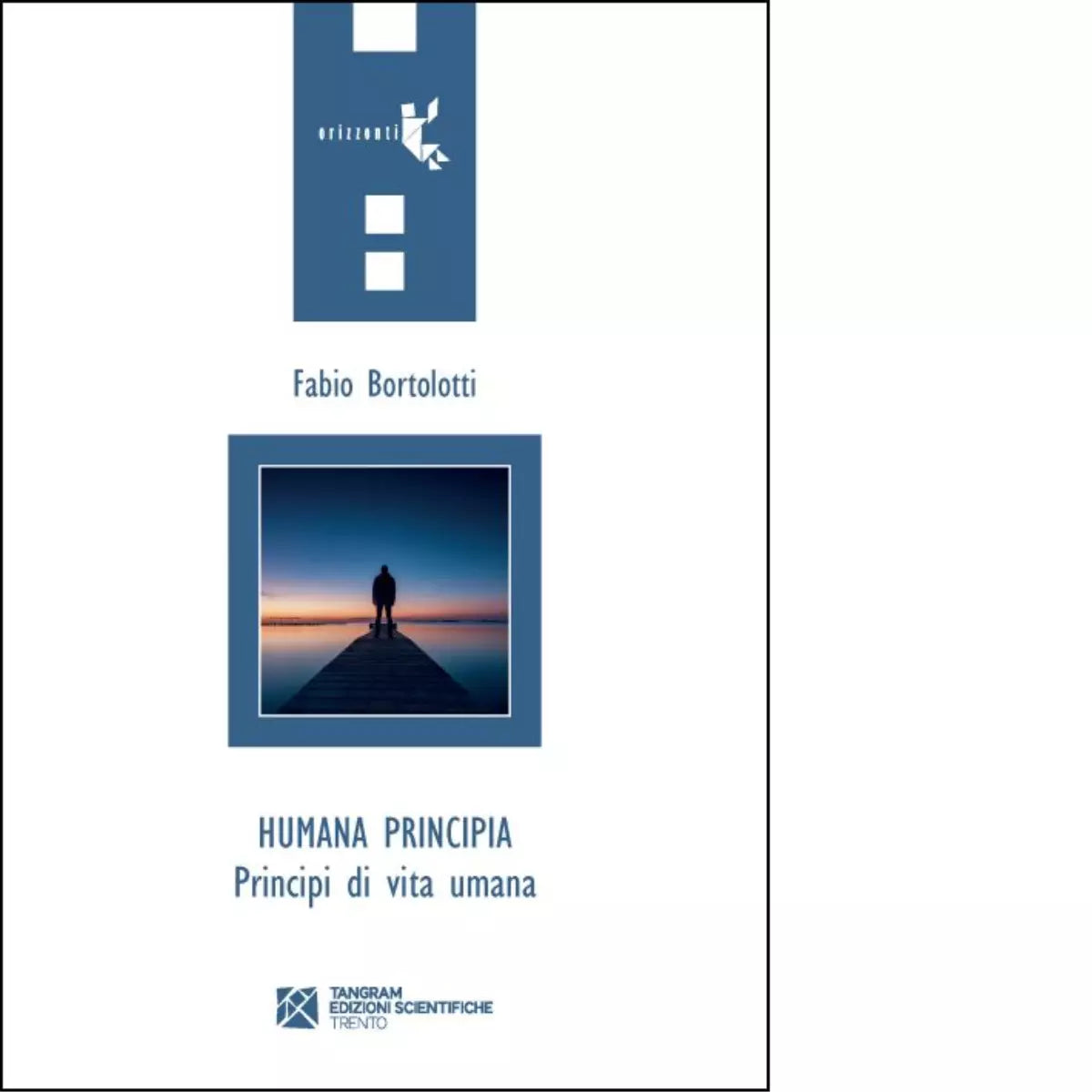 Humana principia Principi di vita umana di Fabio Bortolotti