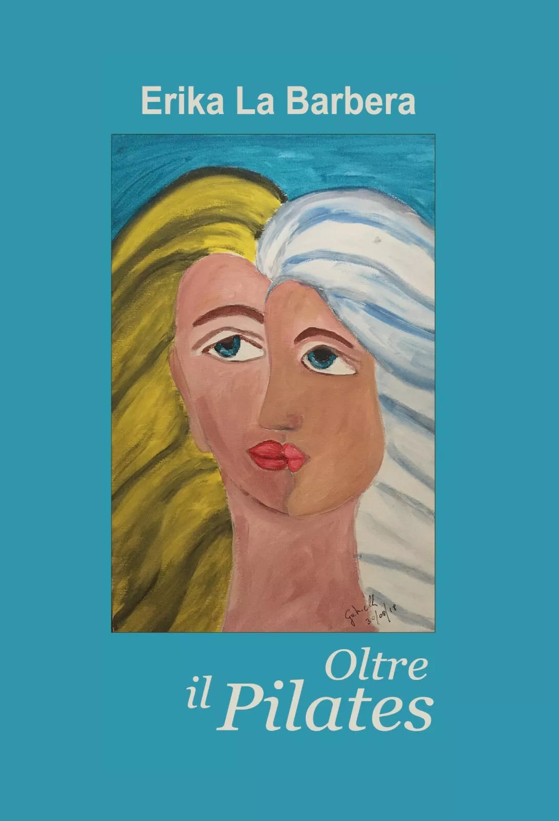 Oltre il Pilates di Erika La Barbera, 2019, Youcanprint