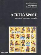 A tutto sport Conoscersi per rendere al meglio Ci che ogni sportivo deve sape