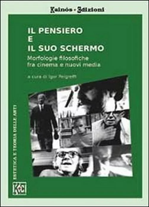 Il pensiero e il suo schermo - I. Pelgreffi, 2013, Youcanprint