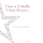 Case a 5 Stelle 5 Star Houses