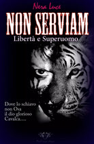 NON SERVIAM Libert e Superuomo