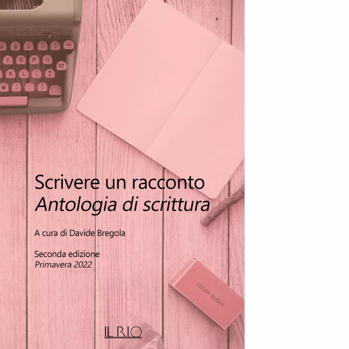 Scrivere un racconto Antologia di scrittura di Giorgetta Pipitone
