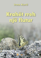 Krahet rreh nje flutur, di Irma Kurti, 2016, Youcanprint - ER