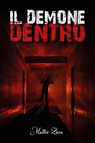 Il Demone dentro, Matteo Zicca, 2019, Youcanprint