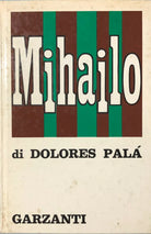 Mihailo di Dolores Pala, 1971, Garzanti