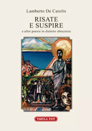 Risate e suspire e altre poesie in dialetto abruzzese di Lamberto De Carolis, 20