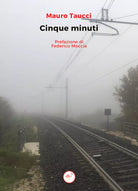 Cinque minuti di Mauro Taucci, 2021, Gruppo Culturale Letterario