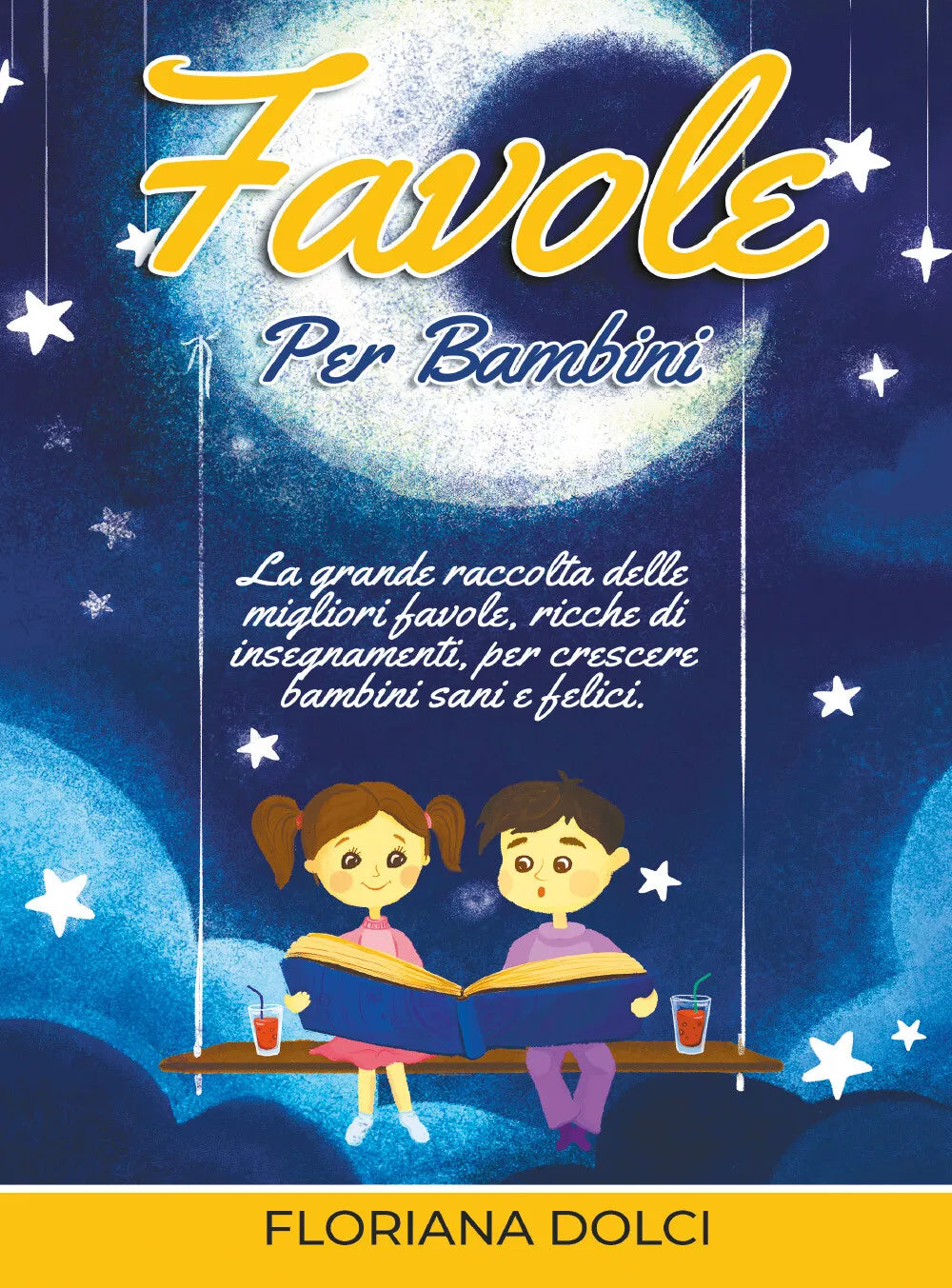 Favole per bambini: la grande raccolta delle migliori favole, ricche di insegnam