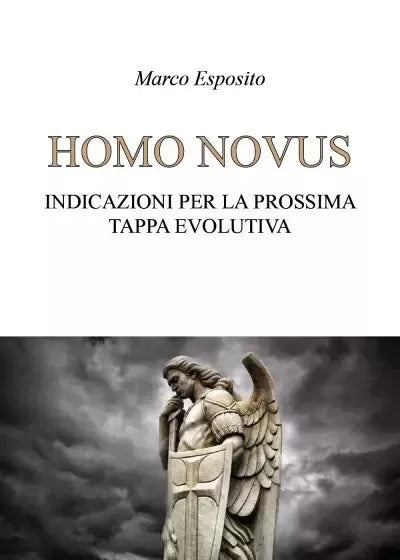 Homo Novus Indicazioni per la prossima tappa evolutiva di Marco Esposito