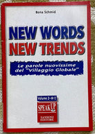 New Words New Trends - Bona Schmid - Sansoni -1997 - M