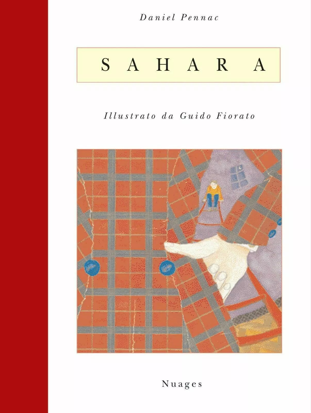 Sahara - illustazioni di Guido Fiorato di Daniel Pennac, Guido Fiorato, 2005,
