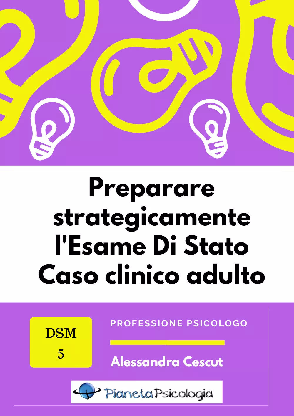Preparare strategicamente l’esame di Stato. Caso clinico adulto di Alessandra Ce
