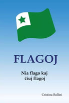 Flagoj Historio kaj kurioza oj di Cristina Bollini
