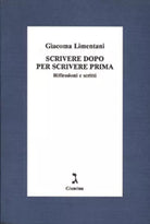 Scrivere dopo per scrivere prima di Giacoma Limentani