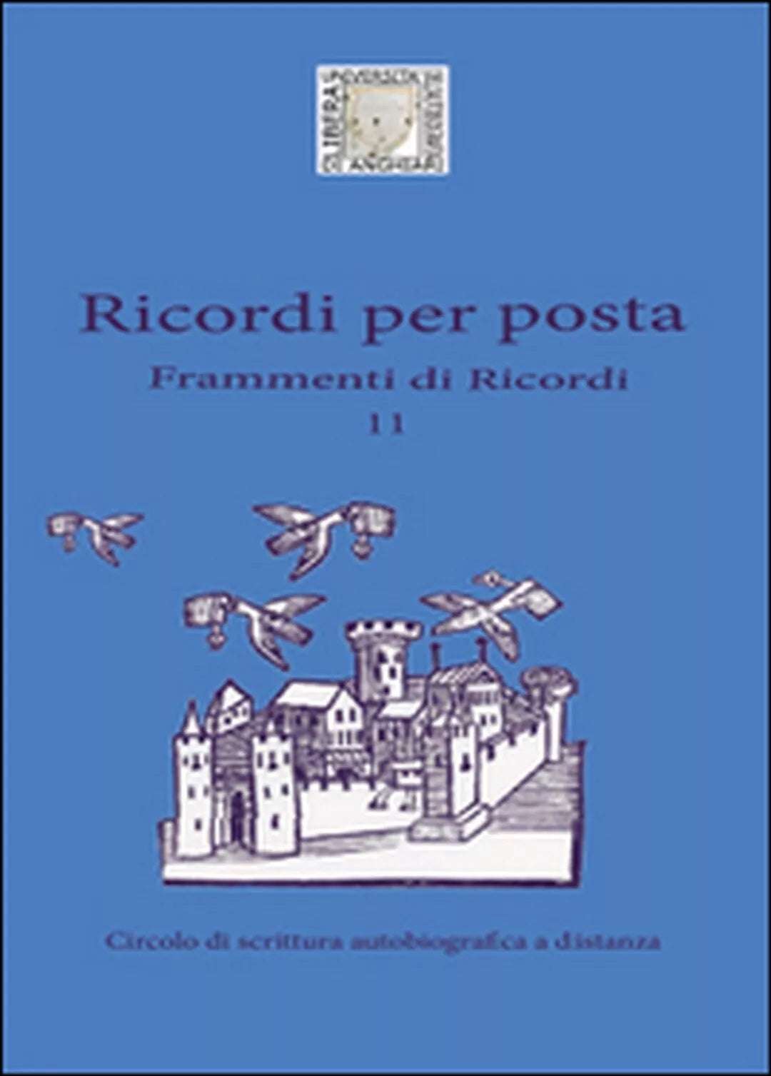 Ricordi per posta. Frammenti di ricordi di Stefania Risse, 2015, Youcanprint