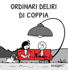 Ordinari deliri di coppia di #ilrompi, 2020, Youcanprint