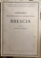 Catalogo delle cose d’arte e di antichita d’Italia - Brescia di Ministero Della