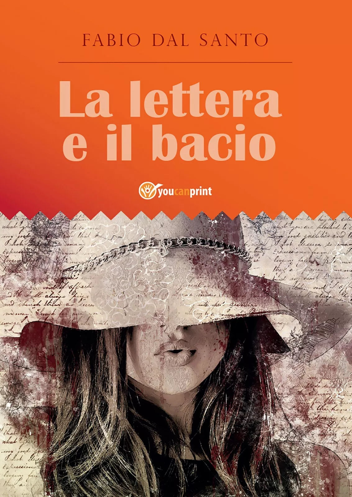 La lettera e il bacio di Fabio Dal Santo, 2018, Youcanprint