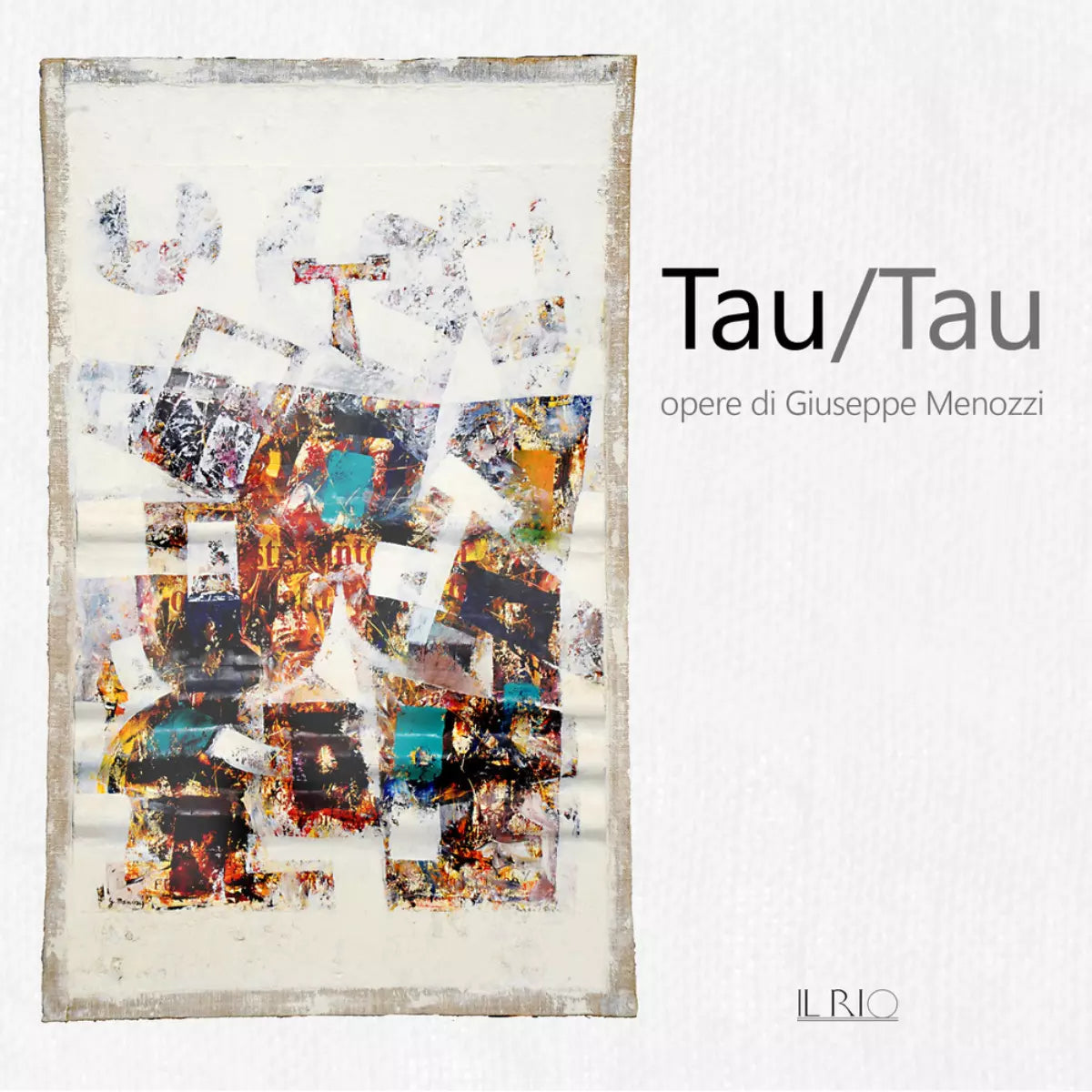 Tau Tau Opere di Giuseppe Menozzi di Roberto Brunelli