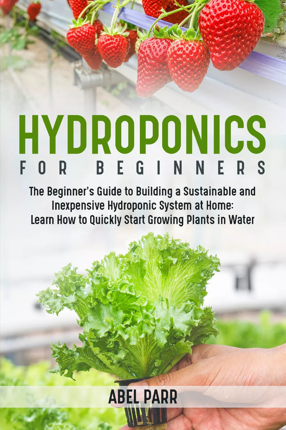 Hydroponics for beginners di Abel Parr, 2021, Youcanprint