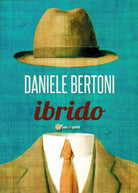 Ibrido di Daniele Bertoni, 2016, Youcanprint