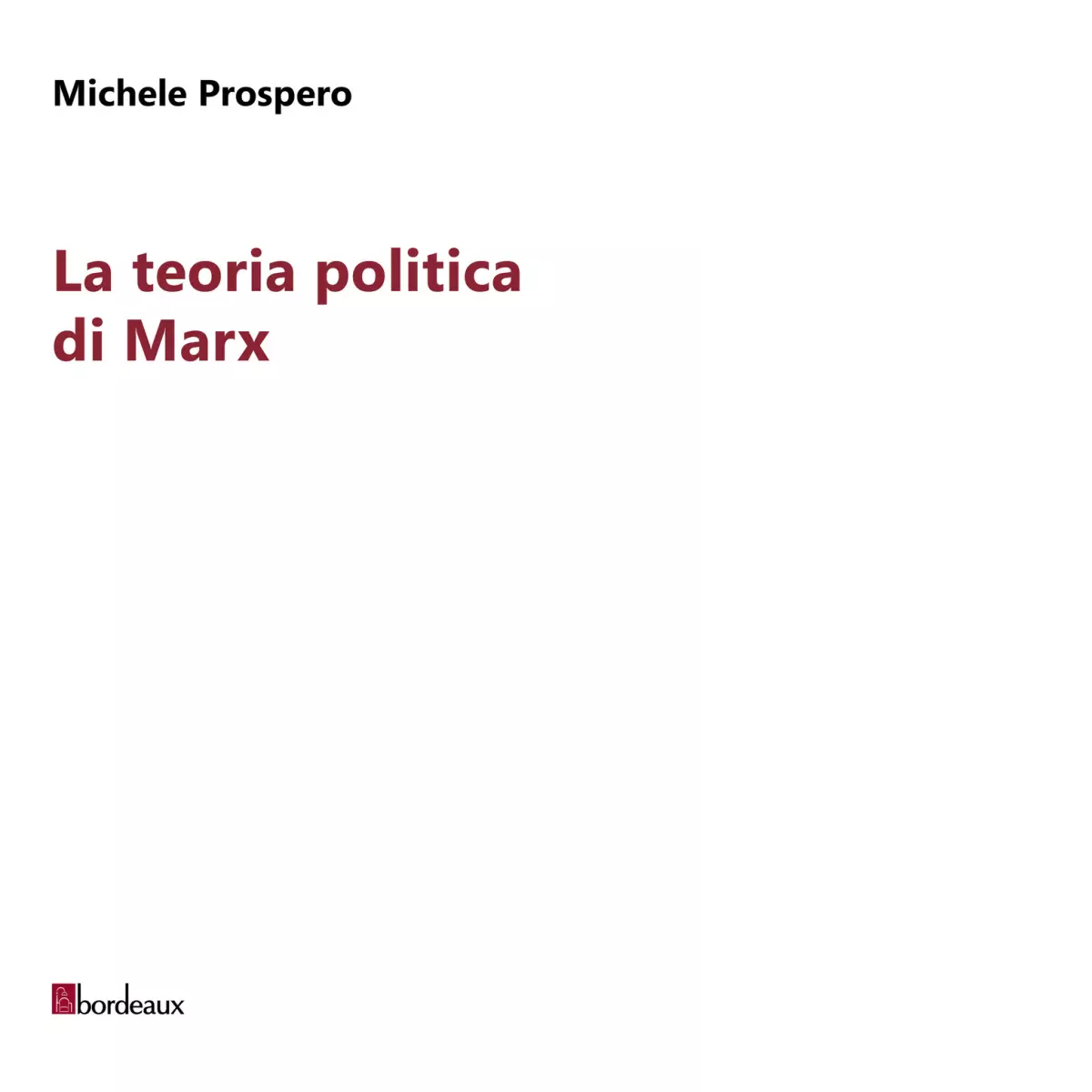 La teoria politica di Marx Societ
