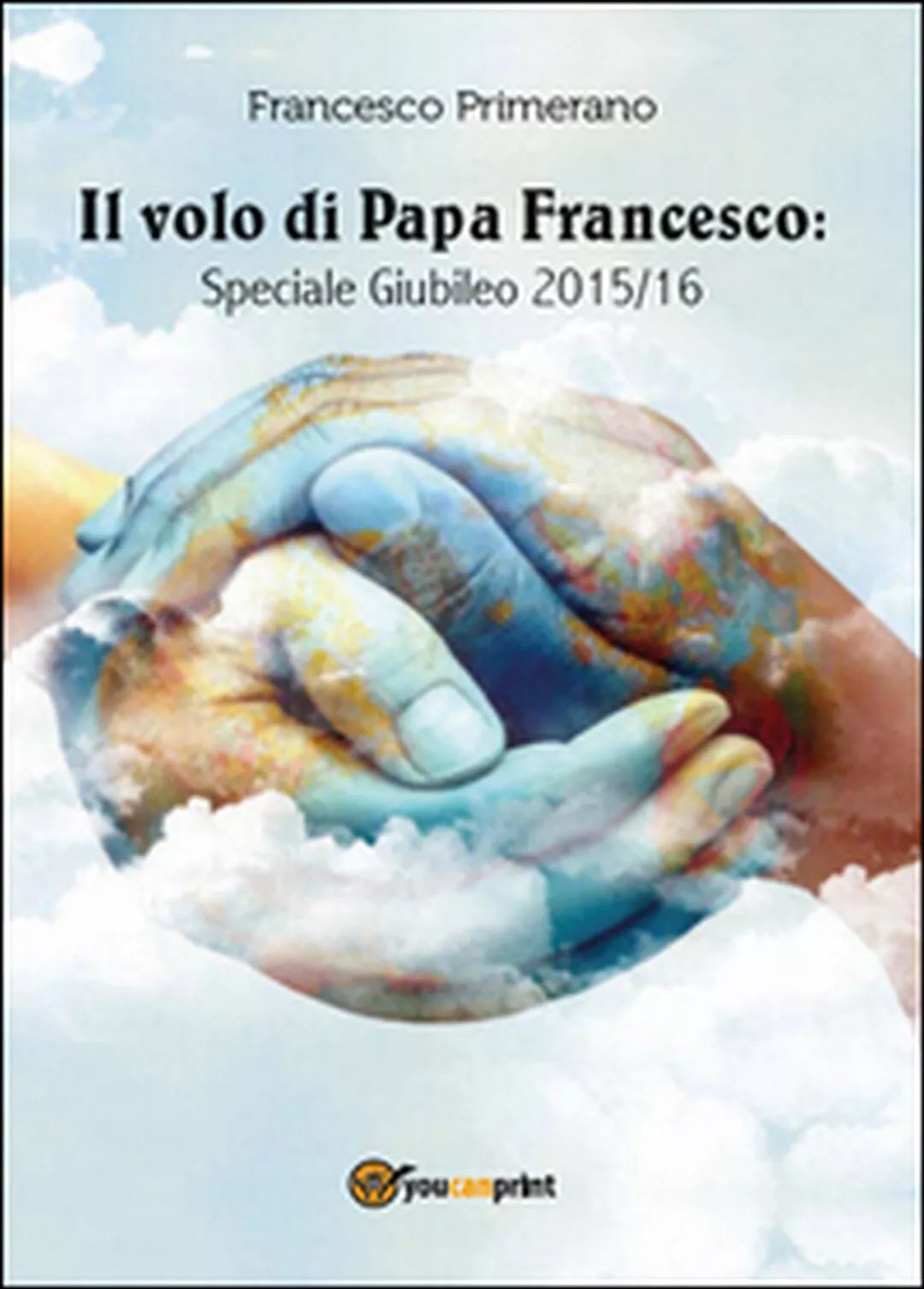 Il volo di Papa Francesco: Speciale Giubileo 2015 16 di Francesco Primerano