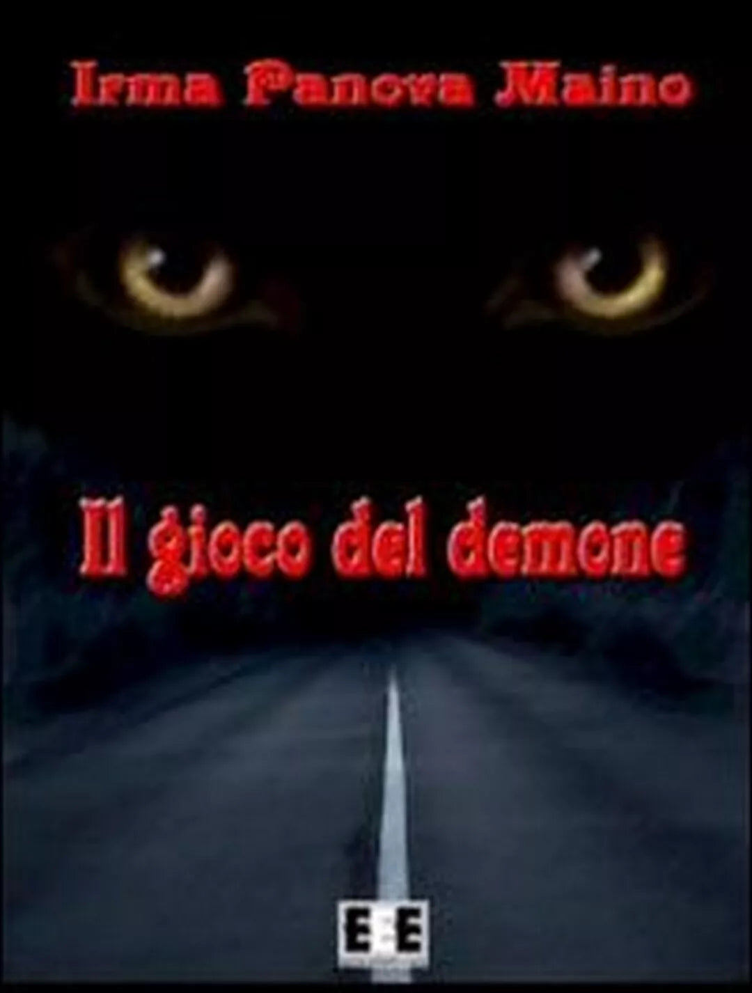 Il gioco del demone di Irma Panova Maino, 2013, Eee-edizioni Esordienti