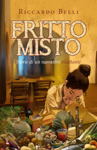 Fritto misto di Riccardo Belli, 2021, Youcanprint