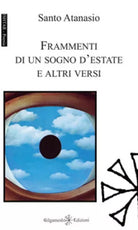 Frammenti di un sogno d’estate e altri versi di Santo Atanasio, 2020, Gilgames