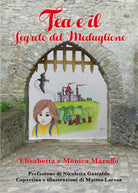 Tea e il segreto del medaglione - Elisabetta Maruffo, Monica Maruffo, 2019