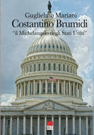 Costantino Brumidi Il Michelangelo degli Stati Uniti
