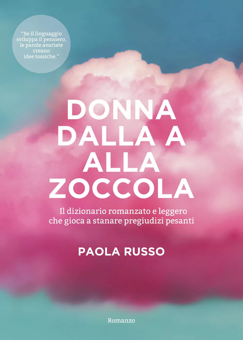 Donna dalla a alla zoccola. Il dizionario romanzato e leggero che gioca a stanar