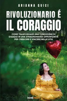 Rivoluzionario il coraggio di Arianna Quici