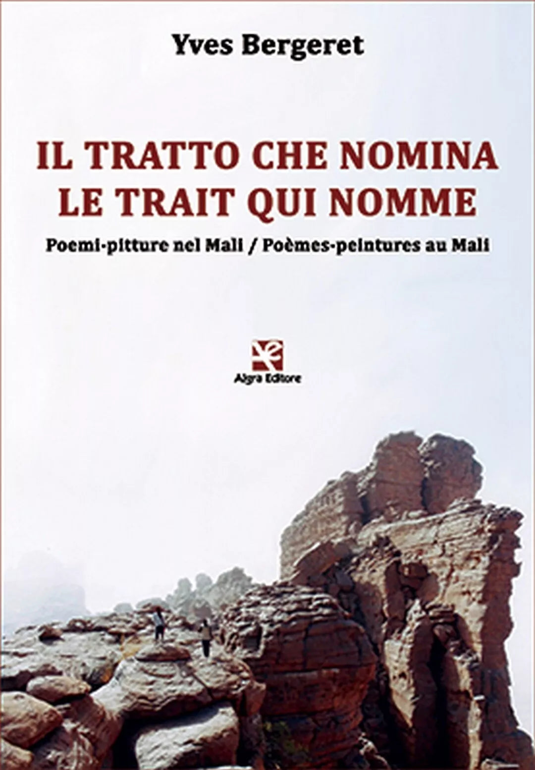 Il tratto che nomina Le trait qui nomme di Yves Bergeret, Algra Editore