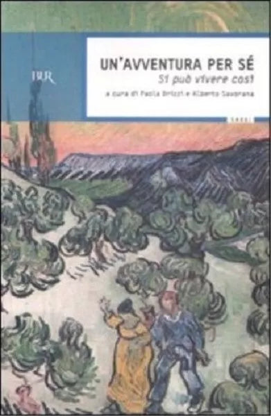 8817030317 / UN' AVVENTURA PER SÈ. SI PUÒ VIVERE COSÌ / P. BRIZZI