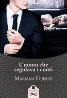 L’uomo che regolava i conti di Mariana Fujerof , Les Flaneurs