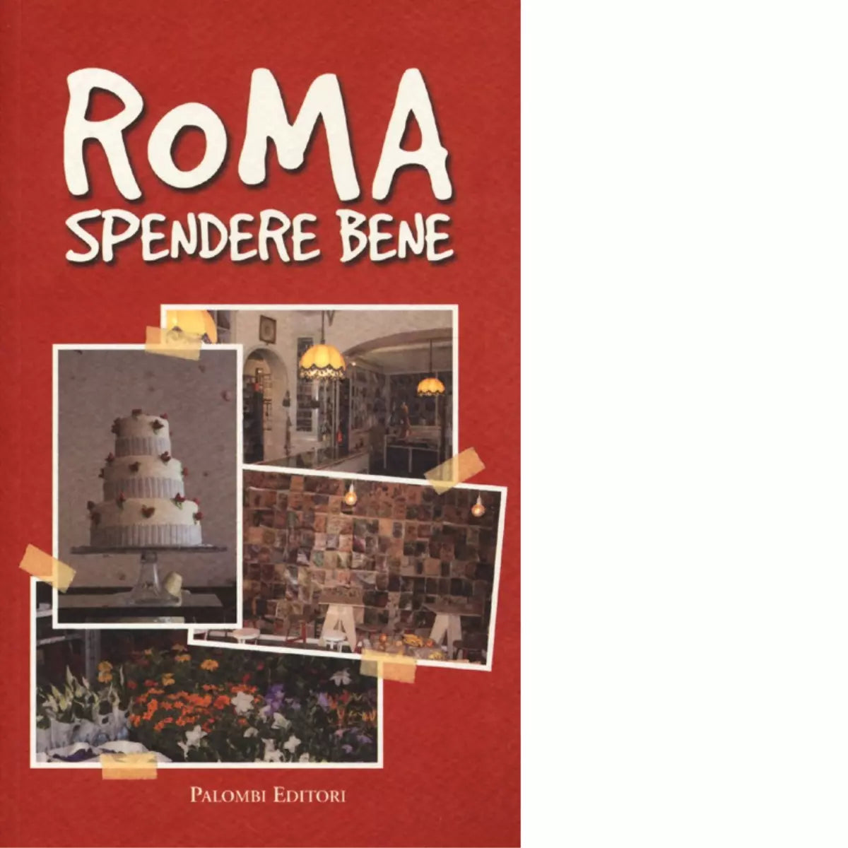 Roma spendere bene di Alessandra Migliorini