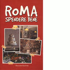 Roma spendere bene di Alessandra Migliorini