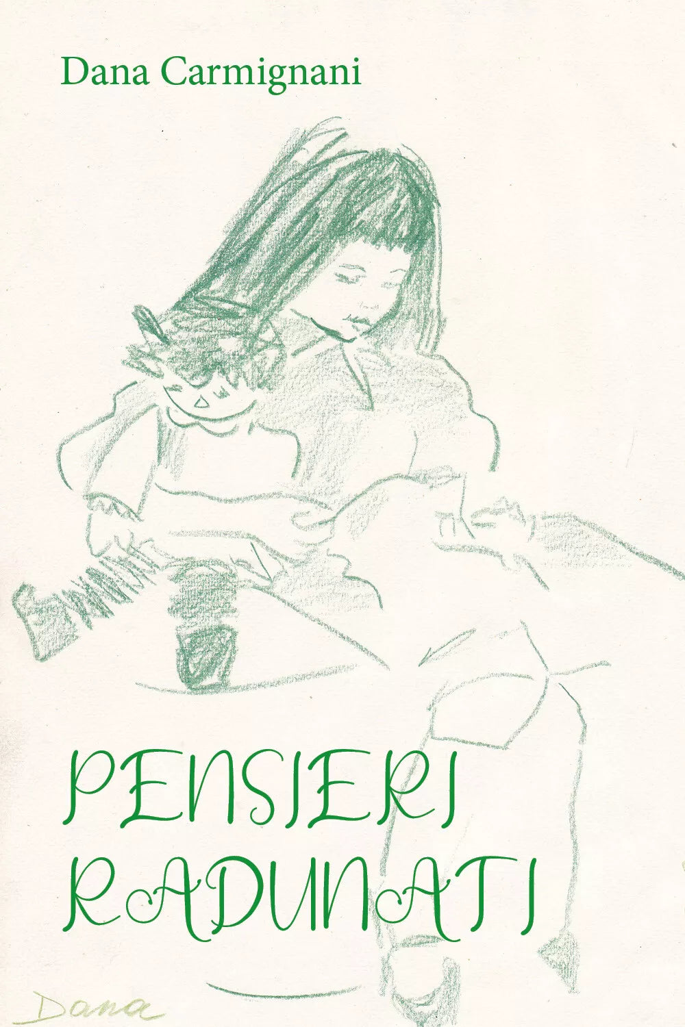 Pensieri radunati di Dana Carmignani, 2021, Youcanprint