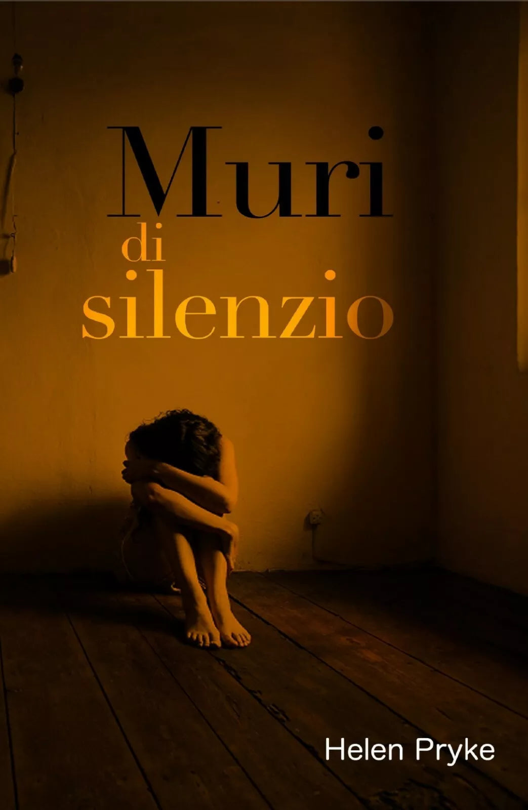 Muri di Silenzio di Helen Pryke, 2018, Youcanprint