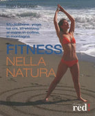 Fitness nella natura di Italo Bertolasi, 2008, Edizioni Red!