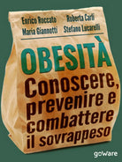 Obesita. Conoscere, prevenire e combattere il sovrappeso AAVV
