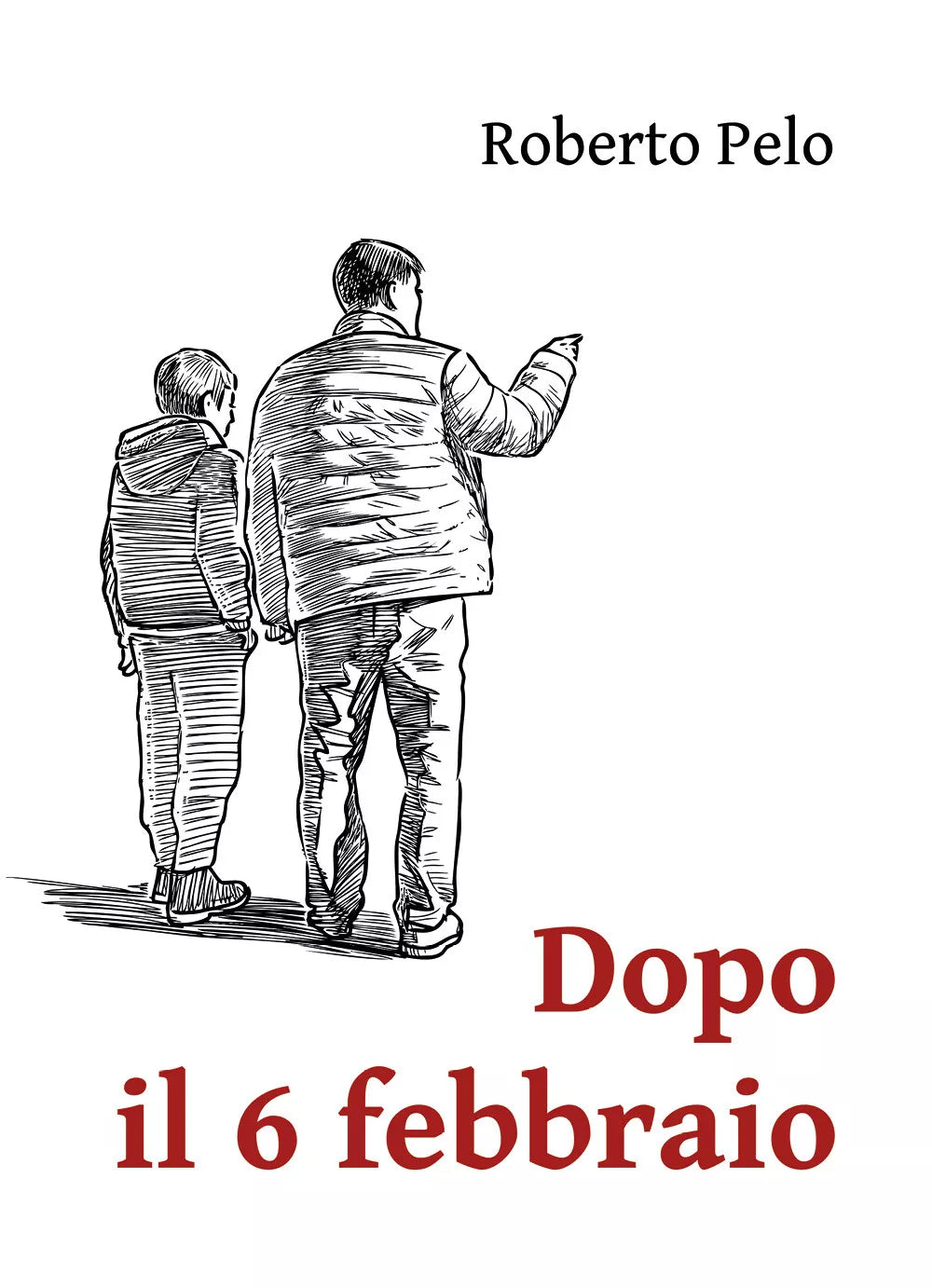 Dopo il 6 febbraio di Roberto Pelo